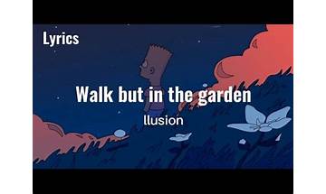 ​walk but in a garden en Lyrics [LLusion & mxmtoon]