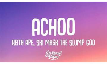 Achoo! en Lyrics [Keith Ape & Ski Mask the Slump God]