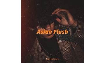 Asian Flush fr Lyrics [Nuit incolore]