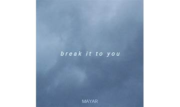 Break It To You en Lyrics [Mayar]