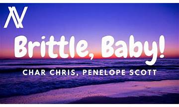 Brittle, Baby! en Lyrics [Char Chris]