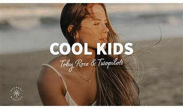 Cool Kids en Lyrics [Toby Rose & TWOPILOTS]
