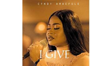Cyndy Amaefule - I Give