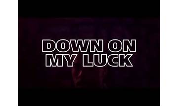 Down On My Luck en Lyrics [VIC MENSA]