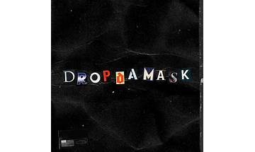 Drop da mask en Lyrics [KWAIDE]