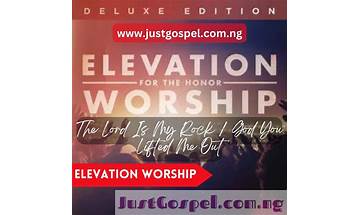 Elevation Worship – The Lord Is My Rock / God You Lifted Me Out