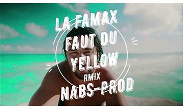 Faut du yellow fr Lyrics [La Famax]