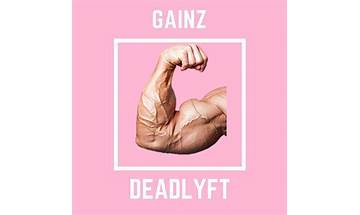 Gainz en Lyrics [Deadlyft]