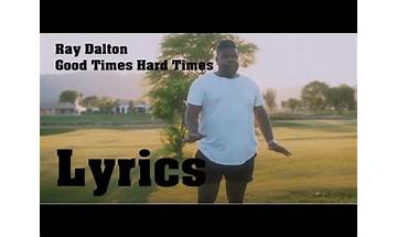 Good Times Hard Times en Lyrics [Ray Dalton]