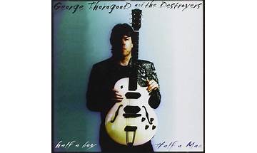 Half A Boy, Half A Man en Lyrics [George Thorogood & The Destroyers]