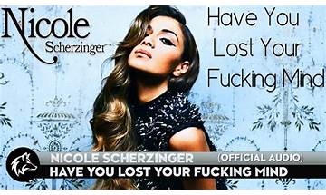 Have You Lost Your Fucking Mind? en Lyrics [Nicole Scherzinger]