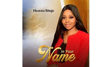 Heaven Sings - In Your Name