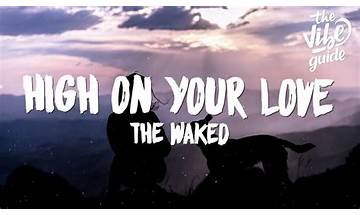 High on Your Love en Lyrics [The Waked]