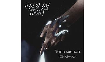Hold On Tight is Todd Michael Chapmans Single Out Now