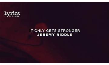 It Only Gets Stronger en Lyrics [Jeremy Riddle]
