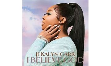 Jekalyn Carr I Believe God