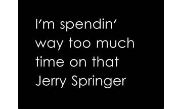 Jerry Springer en Lyrics [\"Weird Al\" Yankovic]