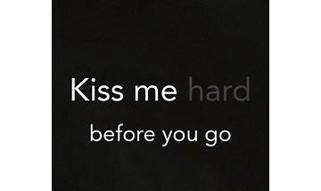 Kiss Me Hard Before You Go en Lyrics [Faceless Twins]