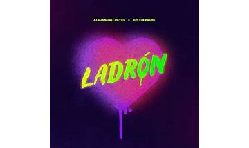 Ladrón es Lyrics [Alejandro Reyes, Justin Prime]