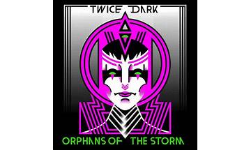 Listen to Darkwave Project Twice Darks Orphans Of The Storm EP
