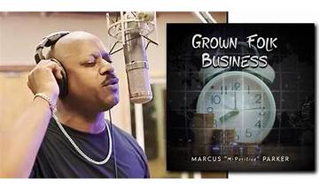 Marcus Parker - Grown Folk Business 