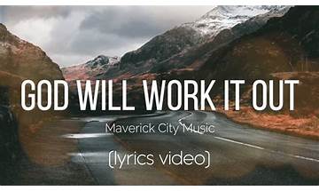 Maverick City Music – God Will Work It Out Download & Lyrics