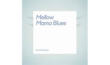 Mellow Mama Blues en Lyrics [Dinah Washington]