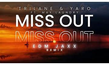 Miss Out [Nicky Romero Edit] en Lyrics [Trilane & Yaro]