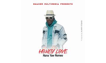 Nana Yaw Romeo – Honey Love