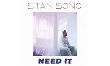 Need It en Lyrics [Stan Sono]