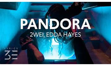 Pandora en Lyrics [2WEI & Edda Hayes]