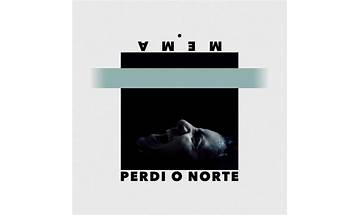 Perdi o Norte pt Lyrics [​MEMA.]