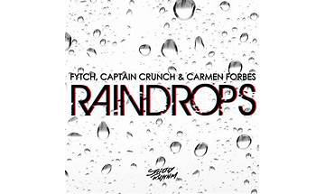 Raindrops en Lyrics [Fytch, Captain Crunch & Carmen Forbes]