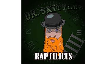 Raptilicus da Lyrics [Dr. Skittlez]
