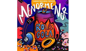 Rola Cola es Lyrics [Menor Menor]
