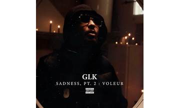 Sadness, Pt. 2 : Voleur fr Lyrics [GLK]