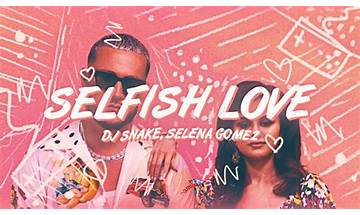 Selfish Love en Lyrics [DJ Snake (Ft. Selena Gomez)]