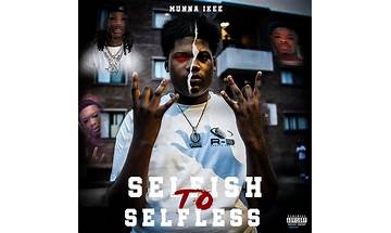 Selfish To Selfless en Lyrics [Munna Ikee]