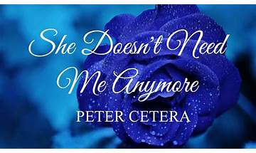 She Doesn\'t Need Me Anymore en Lyrics [Peter Cetera]