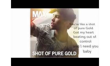 Shot Of Pure Gold en Lyrics [MAX]