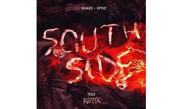 SouthSide en Lyrics [DJ Snake, Eptic & Teez]