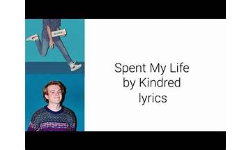 Spent My Life en Lyrics [Kindred (Indie)]
