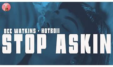 Stop Askin\' en Lyrics [Lil Bean]