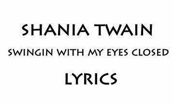 Swingin\' With My Eyes Closed en Lyrics [Shania Twain]
