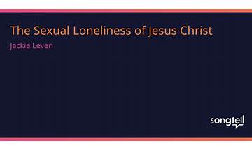 The Sexual Loneliness of Jesus Christ en Lyrics [Jackie Leven]