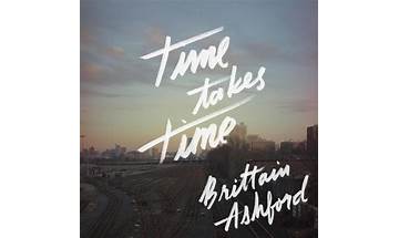 Time Takes Time en Lyrics [Brittain Ashford]