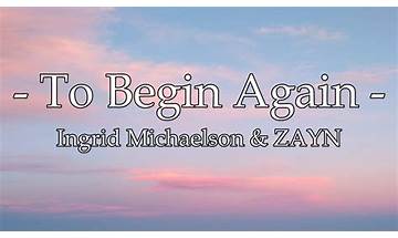 To Begin Again de Lyrics [Ingrid Michaelson & ZAYN]