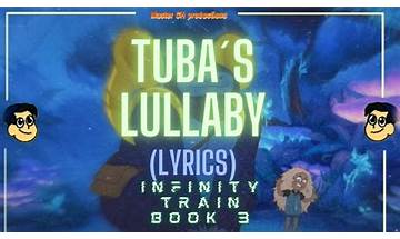 Tuba\'s Lullaby en Lyrics [Infinity Train]