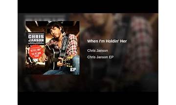 When I\'m Holdin\' Her en Lyrics [Chris Janson]