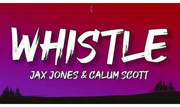 Whistle en Lyrics [Jax Jones & Calum Scott]